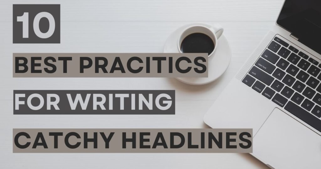 best practices to writer catchy headlines