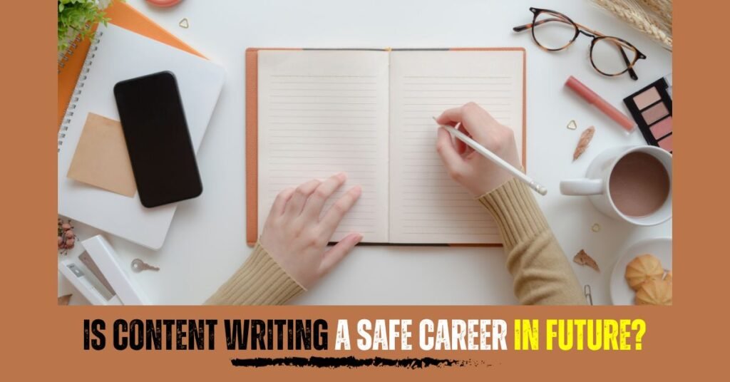 is content writing a safe career in the future