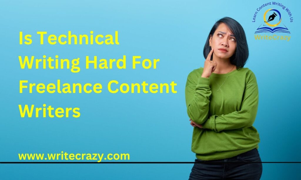 Is Technical Writing Hard For Freelance Content Writers