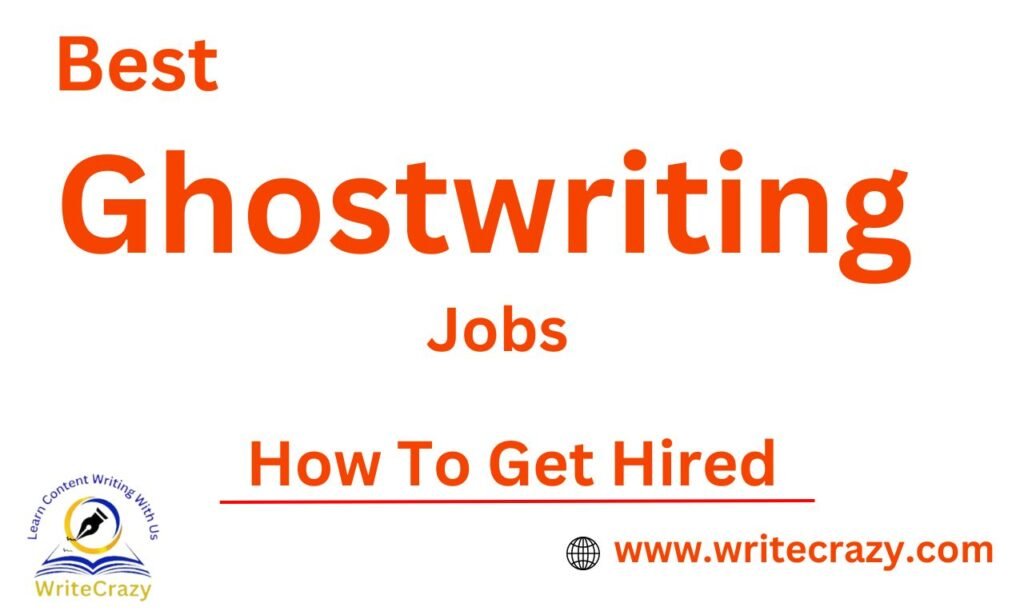 Best ghostwriting jobs: how to get hired