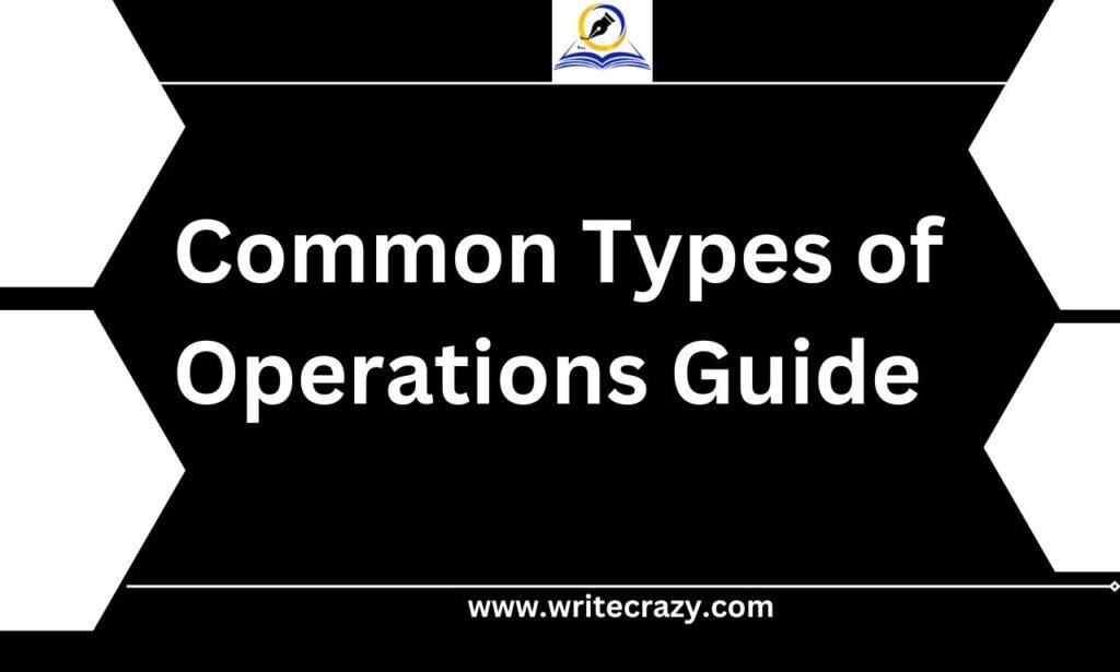 Comprehensive Guide To The Common Types Of Operations Manual