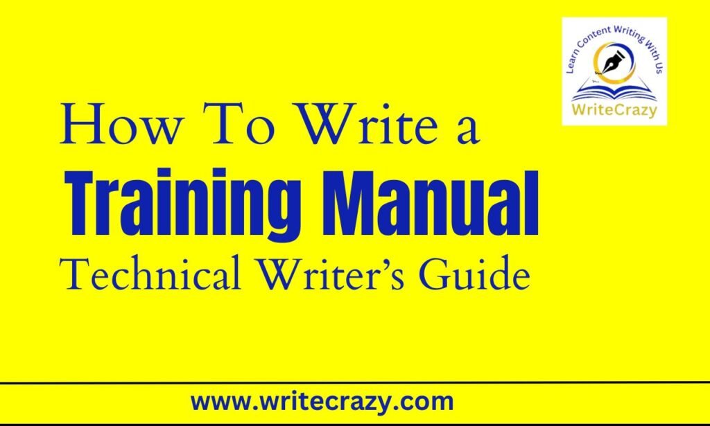 How To Write a Training Manual: Technical Writer’s Guide