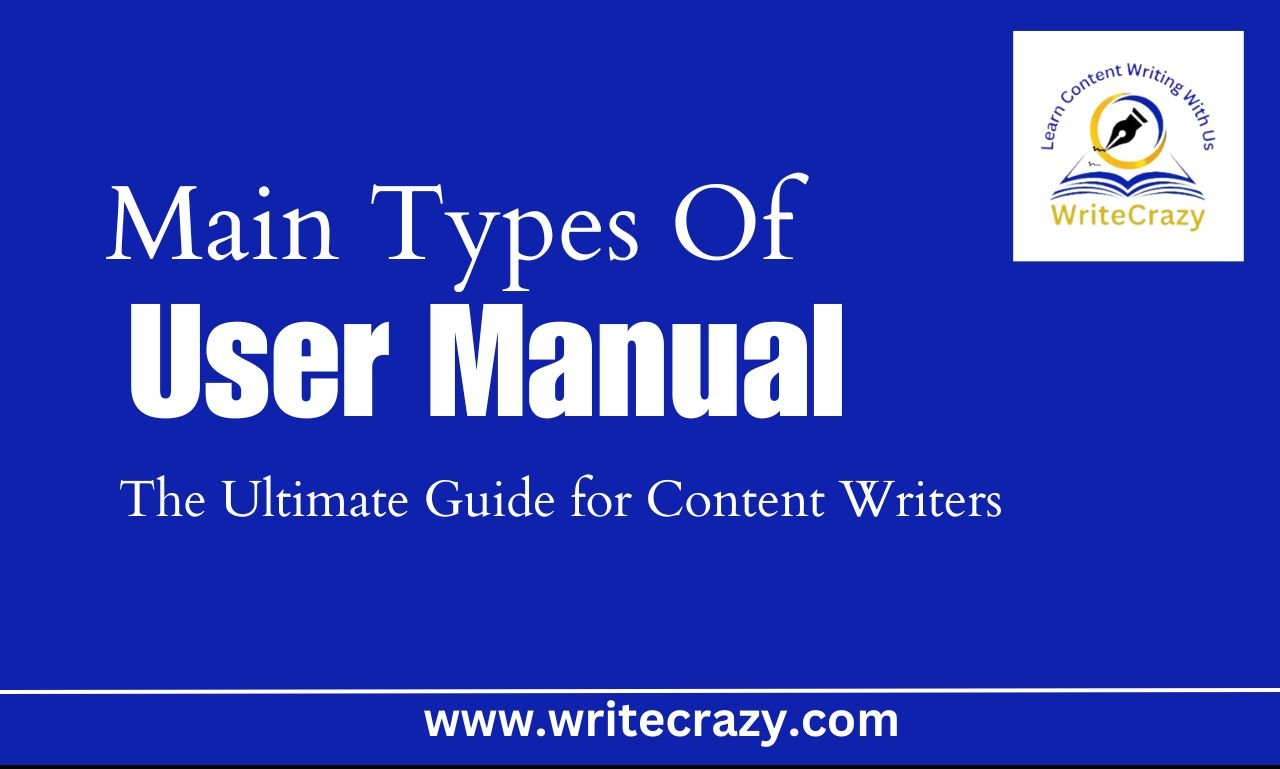 Types Of User Manual: The Ultimate Guide For Content Writers - WriteCrazy