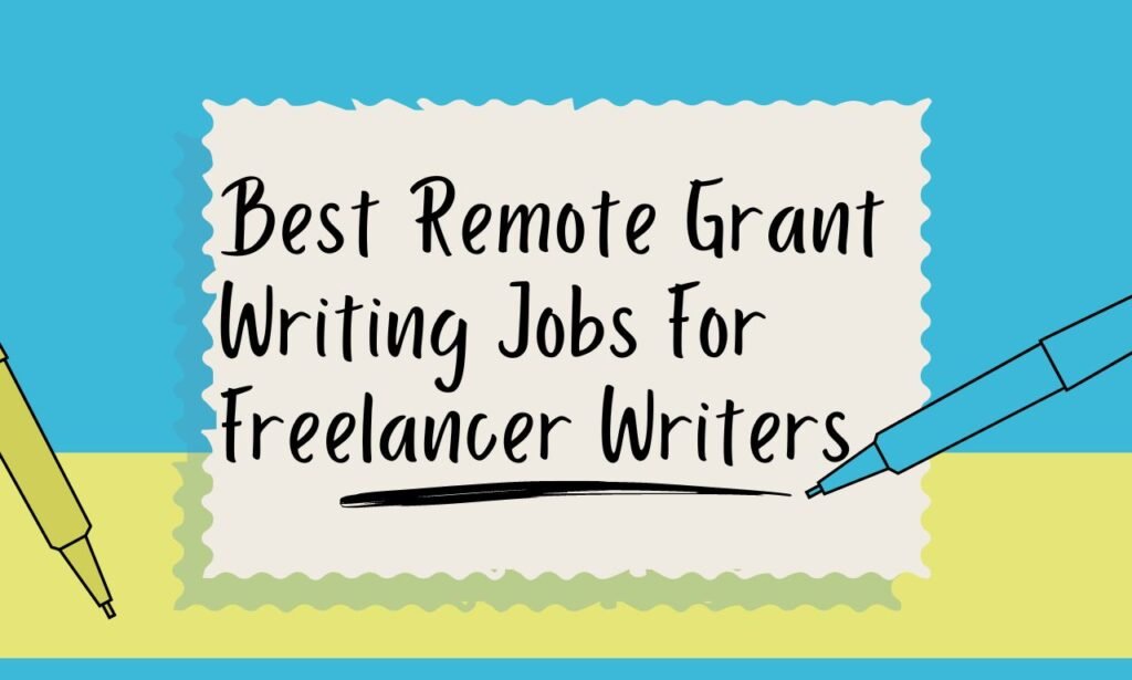 Best Remote Grant Writing Jobs: Ultimate Guide For Content Writers