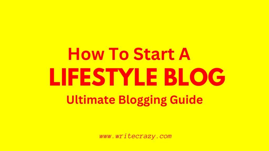 How To Start A Lifestyle Blog in 6 Simple Steps