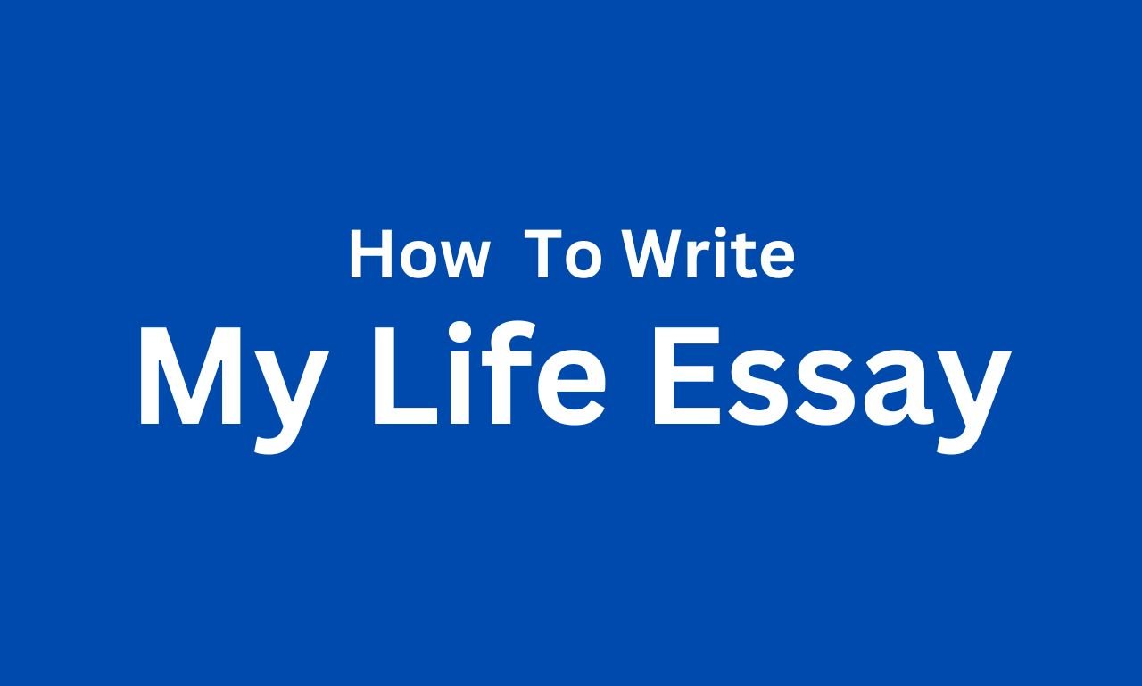 How To Write My Life Essay: Ultimate Content Writing Guide