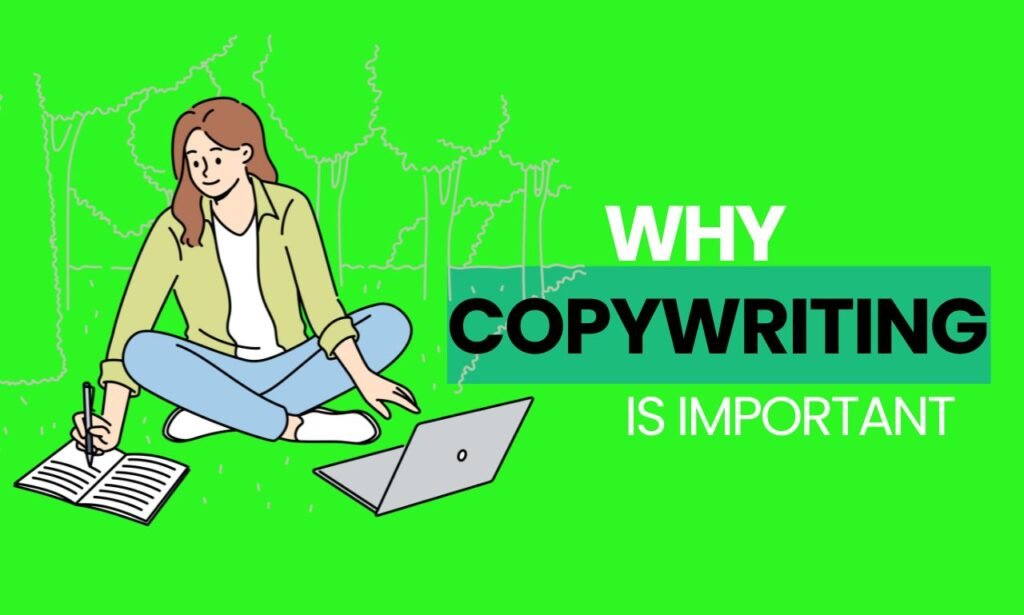 Why Copywriting Is Important For Businesses: Ultimate Guide