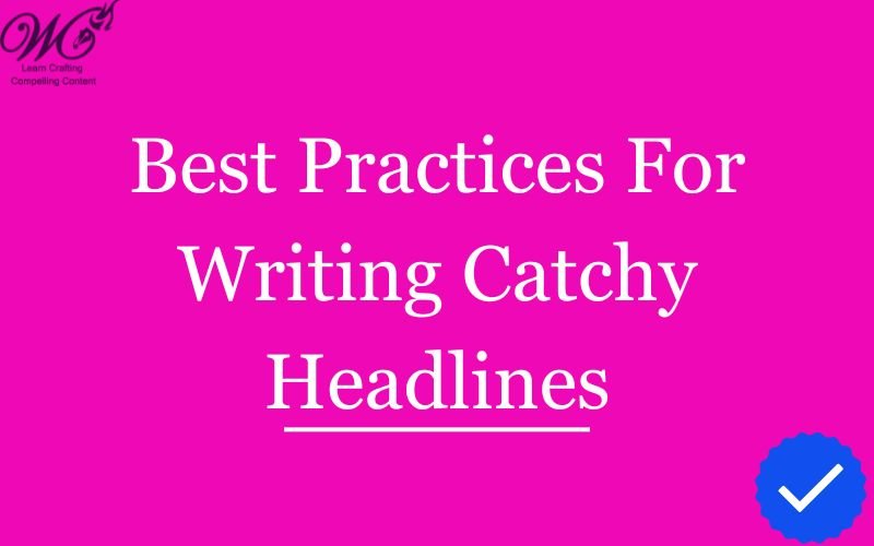 Practices for writing catchy headlines