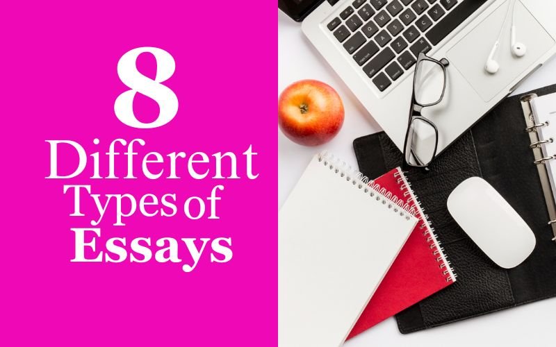 8 Most Common Types Of Essays: Ultimate Writing Guide