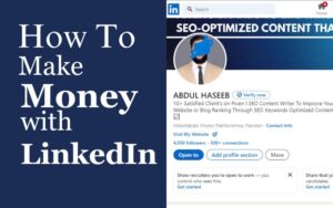 How To Make Money On LinkedIn Without Writing: 2024 Ultimate Guide